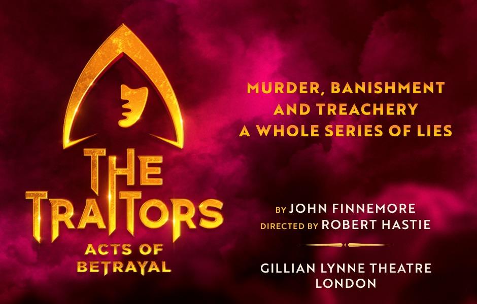 Affiche théâtrale dorée sur fond rose annonçant "The Traitors: Acts of Betrayal" au Gillian Lynne Theatre à Londres